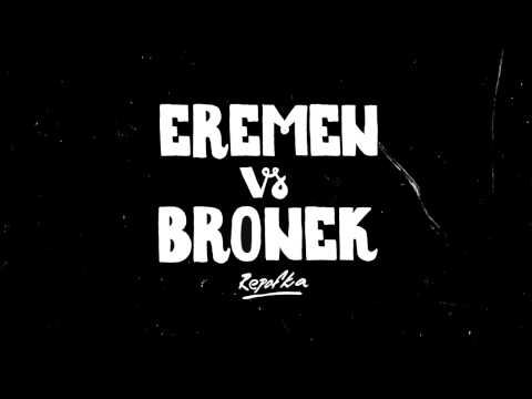 EREMEN vs BRONEK - repofka
