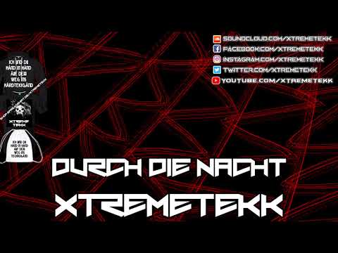 XTREMETEKK - Durch die Nacht