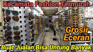 Download lagu THE CHEAPEST WHOLESALE & RETAIL CENTER FOR FASHION SUNGLASSES IN MARKET SENEN BLOCK 4 mp3