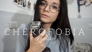 Cherofobia - Martina Attili | Cover by Serena #2