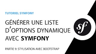 Créer une liste d&#39;options (select) dynamique avec Symfony - Partie 9 - Stylisation avec Bootstrap