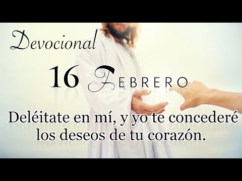 16 de Febrero Devocional del día de hoy |  Devocionales cristianos cortos | Devocionales diarios