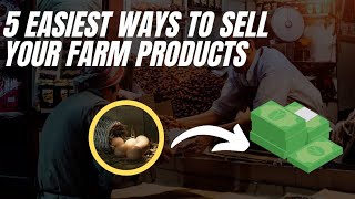 5 ways to sell your farm produce even as a novice