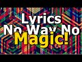 No Way No - Magic! - Lyrics
