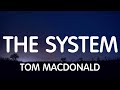Tom MacDonald The System Lyrics New Song