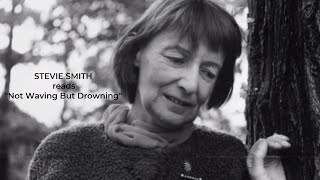 Stevie Smith Discusses and Recites &quot;Not Waving But Drowning&quot;