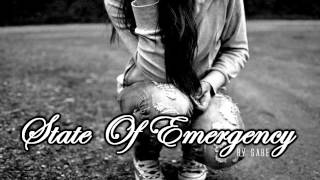 ♔ State Of Emergency - Gabe