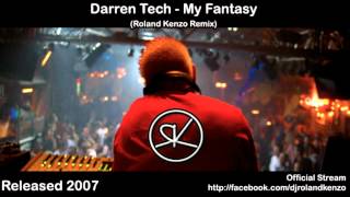 Darren Tech - My Fantasy (Roland Kenzo Remix)