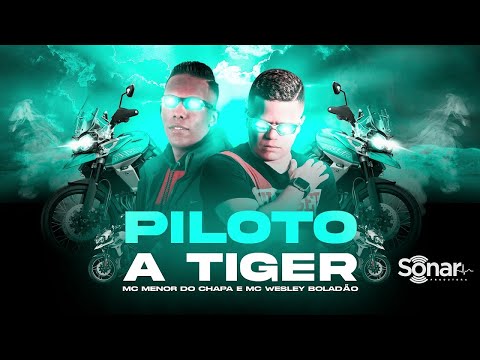 Mc Wesley Boladão Mc Menor do Chapa - Piloto a Tiger (Dj GH)