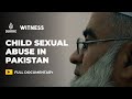 Child Sexual Abuse In Pakistan Zainab S Legacy Witness