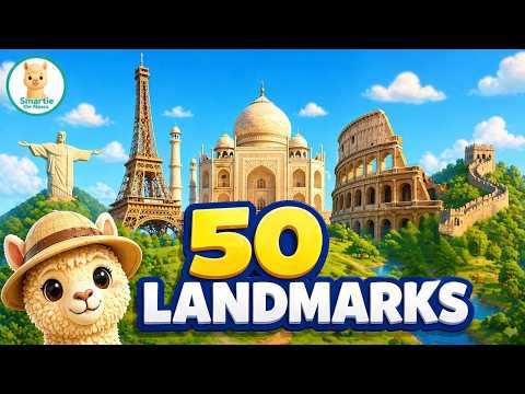 50 Famous Landmarks of the World for Kids 🌍 | Smartie the Alpaca