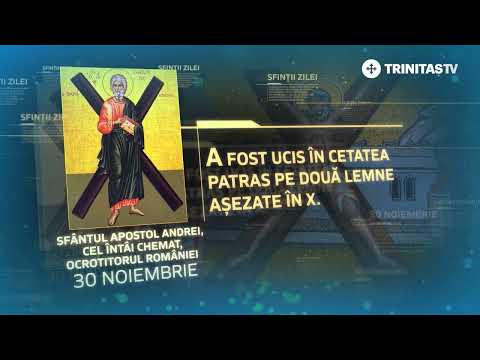Sfântul Apostol Andrei cel întâi chemat, Ocrotitorul României – 30 noiembrie #Sinaxar