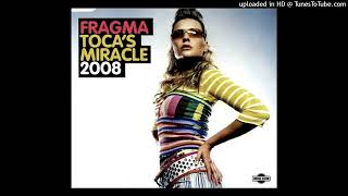 Fragma feat. Coco - Toca&#39;s Miracle 2008 (Inpetto Edit) [HQ]