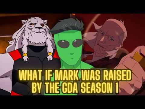 What If Invincible Was Raised By The GDA Season 1 (Episode 1-17)