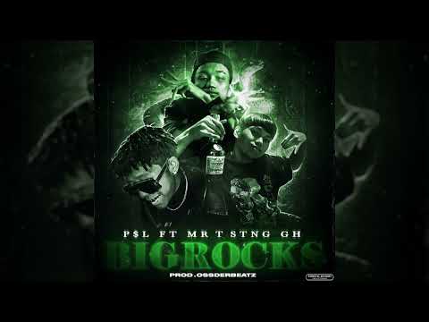 P$L X GH  " BIG ROCKS " ( ft. Mr.T STNG) [Official audio]