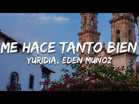 Yuridia, Eden Muñoz - Me Hace Tanto Bien (Texto/Lyrics)