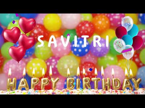 Happy Birthday Savitri - Happy Birthday To You Song!