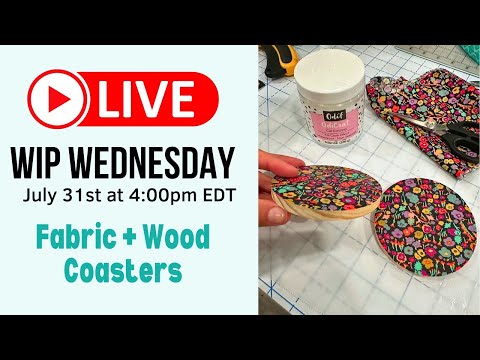 WIP WEDNESDAY #140: Let's make fabric covered wooden coasters!
