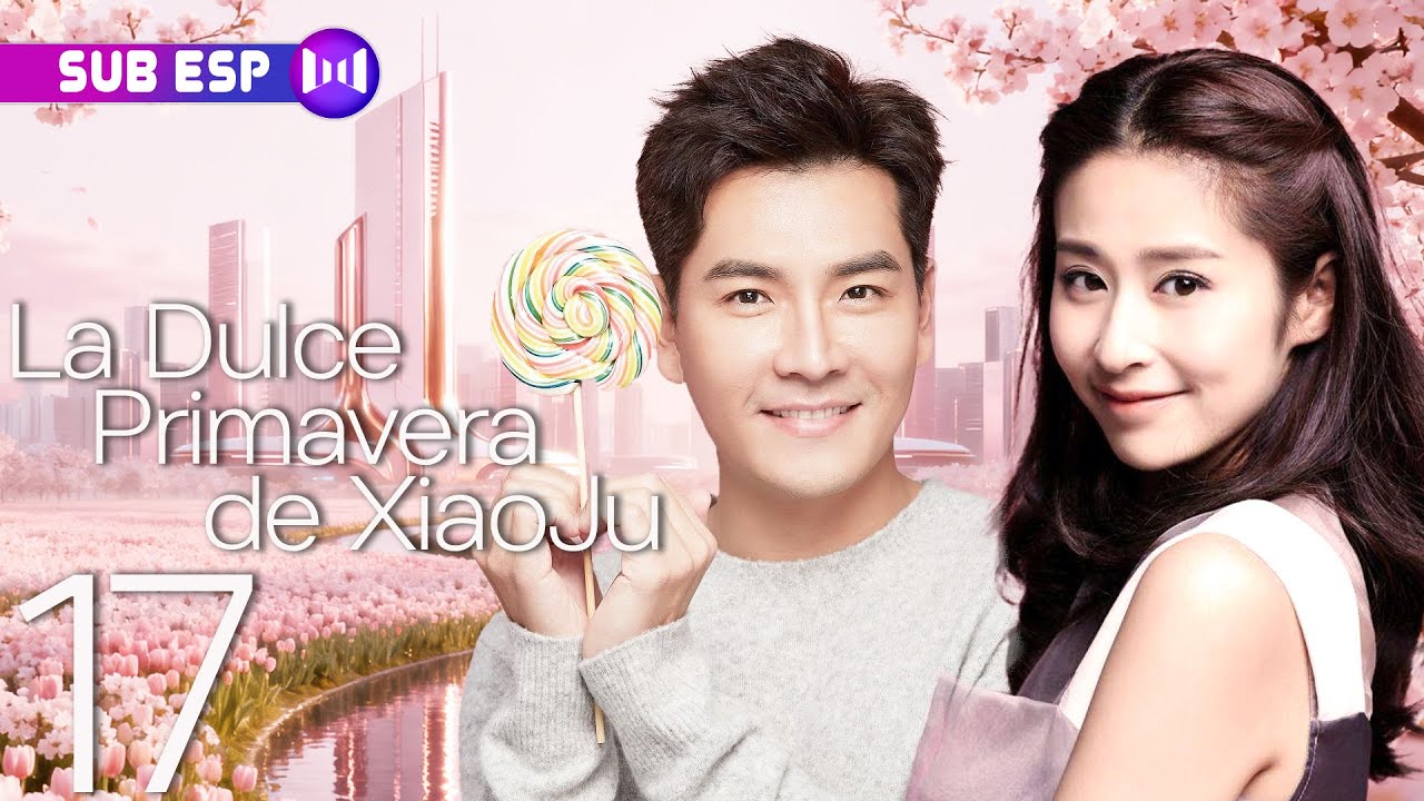 【SUB ESP】La Dulce Primavera de Xiao Ju EP17 | Xiao Ju's Spring | 小菊的春天