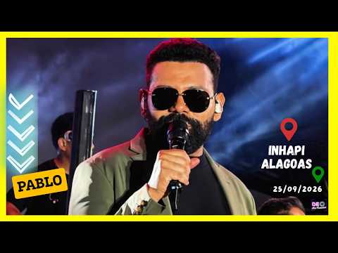 Show 📽 Pablo | Inhapi | Alagoas | (26/09/2026) #pablo #seresta #cantorpablo