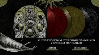 VI/TEMPLE OF BAAL/THE ORDER OF APOLLYON - 3 Way Split Trailer (Official Audio)