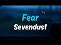 Fear - Sevendust | Lyrics