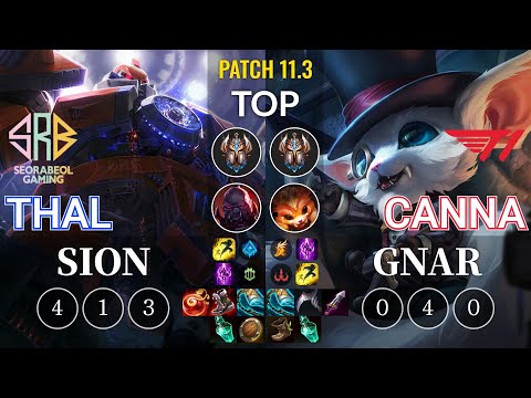 SRB Thal Sion vs T1 Canna Gnar Top - KR Patch 11.3