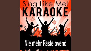 Nie mehr Fastelovend (Karaoke Version) (Originally Performed By Querbeat)