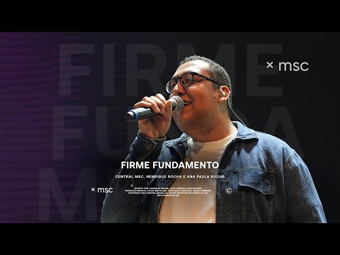 Firme Fundamento (Ao Vivo) - Central MSC feat. Ana Paula Rocha, Henrique Rocha
