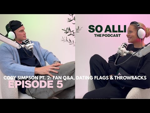 Cody Simpson Pt. 2:  Fan Q&A, Dating Flags & Throwbacks