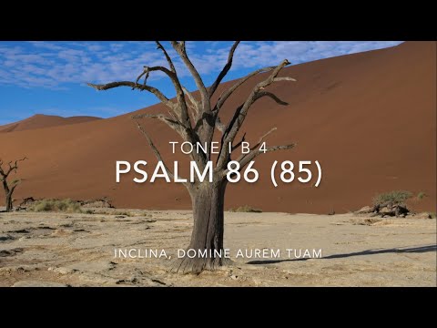 Psalm 86: Inclina, Domine aurem tuam