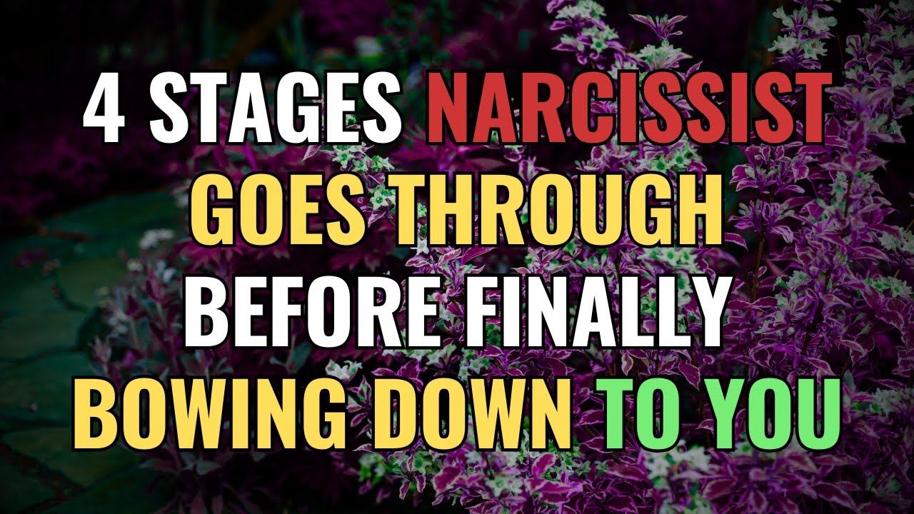 4 Stages Narcissist Goes Through Before Finally Bowing Down to You | NPD | Narcissism