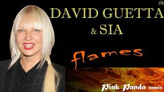David Guetta &amp; Sia - flames (Pink Panda remix)