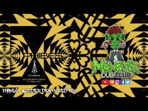PHIBES - Murder Dem ft. Red Fox