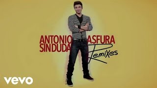 Antonio Asfura - Sin Duda (Remixes) [Trailer]