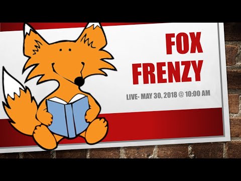 Fox Frenzy- May 2018