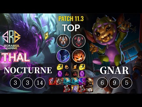 SRB Thal Nocturne vs Gnar Top - KR Patch 11.3