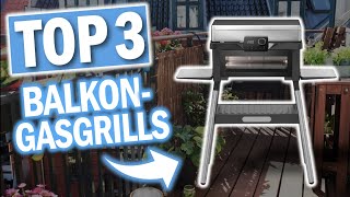 Beste BALKON GASGRILLS | Top 3 Gasgrills für den Balkon,