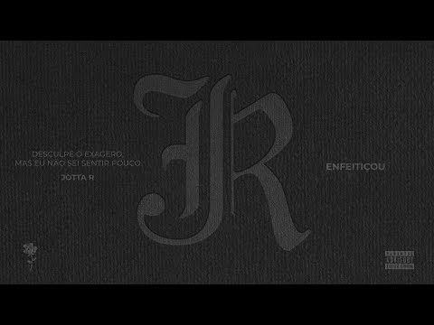 Jotta R - enfeitiçou I (Audio Oficial)
