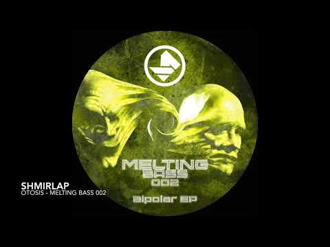 Shmirlap - Otosis - Meltingbass 002