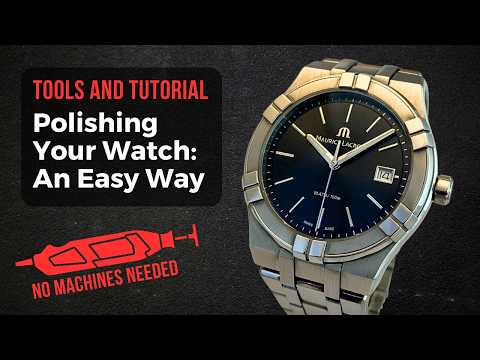 Three Reasons Why You Should Learn How to Polish A Watch. Tools & Tutorial