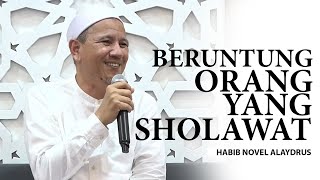 Download lagu Manfaat Sholawat Untuk Kita - Habib Novel Alaydrus mp3 Download lagu Manfaat Sholawat Untuk Kita - Habib Novel Alaydrus mp3