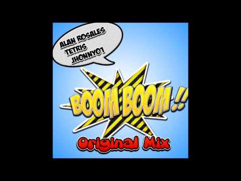 Alan Rosales & DJ Tetris Ft Jhonny01 - Boom Boom! (Original Mix)