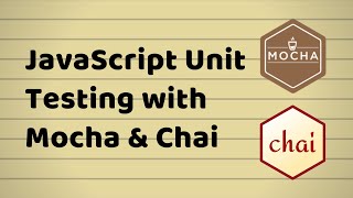 Unit Testing With Mocha & Chai | JavaScript Tutorial