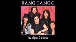 BANG TANGO -  Breaking Up A Heart Of Stone