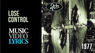 Ash - Lose Control (Lyrics)