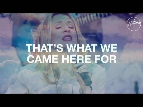 Thumbnail for That's What We Came Here For video