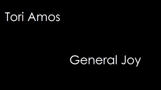 Tori Amos - General Joy (lyrics)