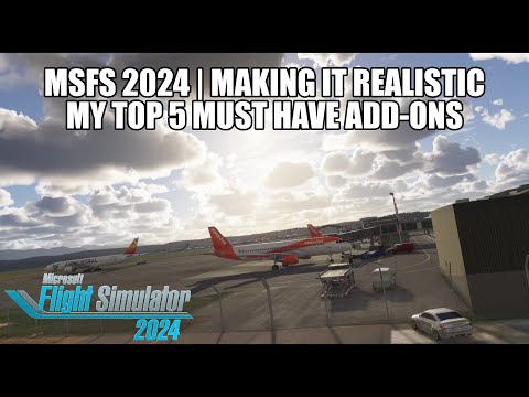 MSFS 2024 – Must-Have Add-Ons to Make It Feel Real