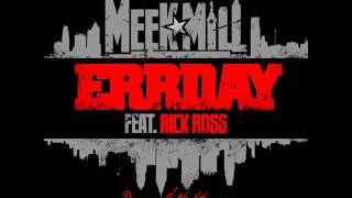 Meek Mill Feat. Rick Ross - Errday (Dreams &amp; Nightmares)